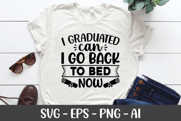 Download I Graduated Can I Go Back to Bed Now SVG - Premium Bundle
