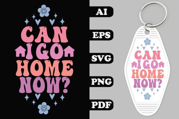 Download Can I Go Home Now? Groovy Key Chain SVG - Premium Resources